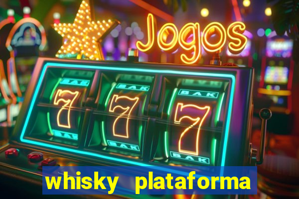 whisky plataforma de jogos